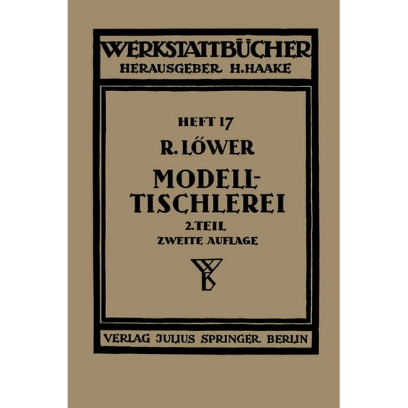 Werkstattbücher Modelltischlerei: Heft 17, Book 17, (Paperback)