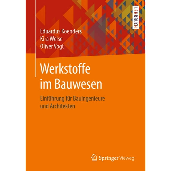 Werkstoffe Im Bauwesen: Einführung Für Bauingenieure Und Architekten, (Paperback)