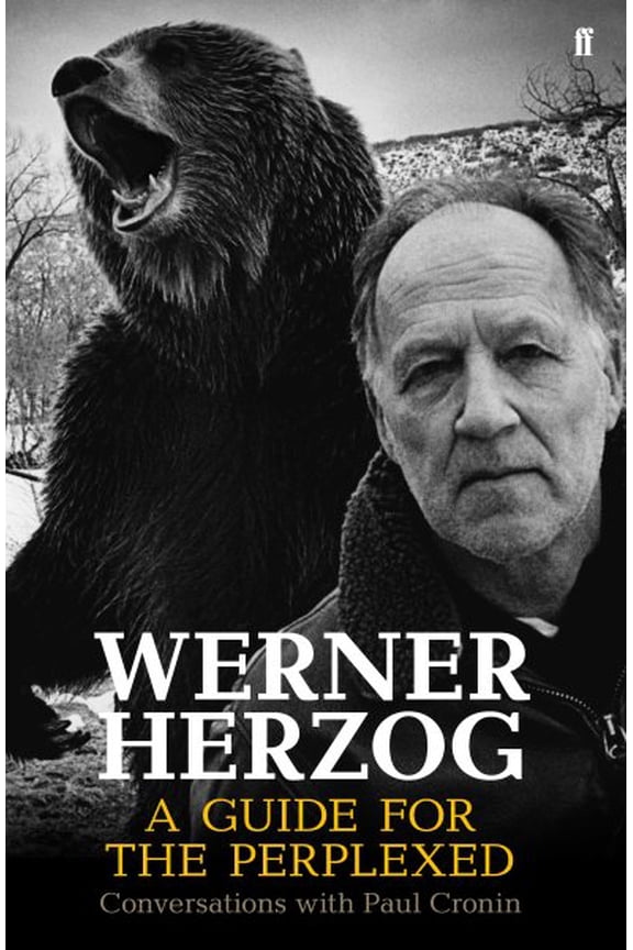 Werner Herzog: A Guide for the Perplexed: Conversations with Paul Cronin