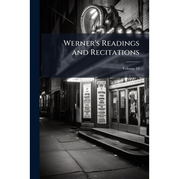 Werner's Readings and Recitations, Volume 19