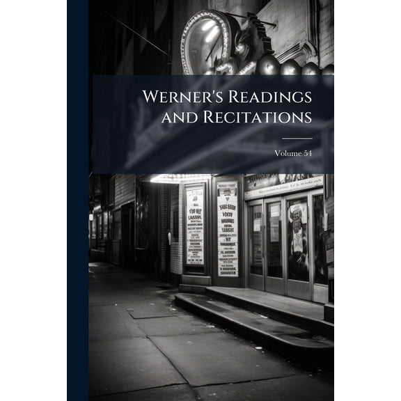 Werner's Readings and Recitations; Volume 54 (Paperback)