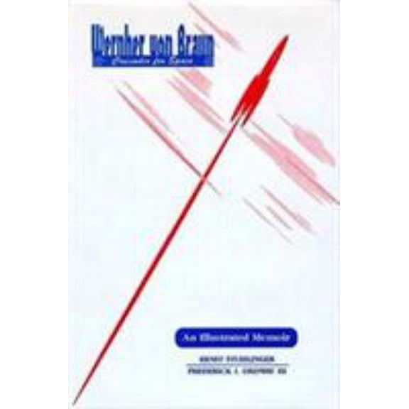 Pre-Owned Wernher Von Braun: Crusader for Space : An Illustrated Memoir (Hardcover) 0894648241 9780894648243