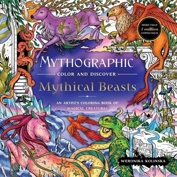 Mythographic Color and Discover: Mythical Beasts: An Artist's Coloring Book of Magical Creatures, 96 pages (Paperback)