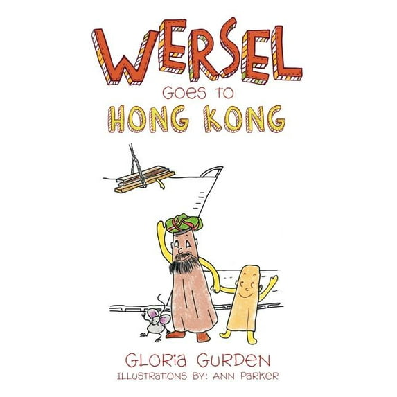 Wersel Goes to Hong Kong, (Paperback)