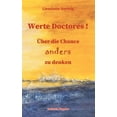 thumbnail image 1 of Werte Doctores !: Ãber die Chance anders zu denken, (Paperback), 1 of 1