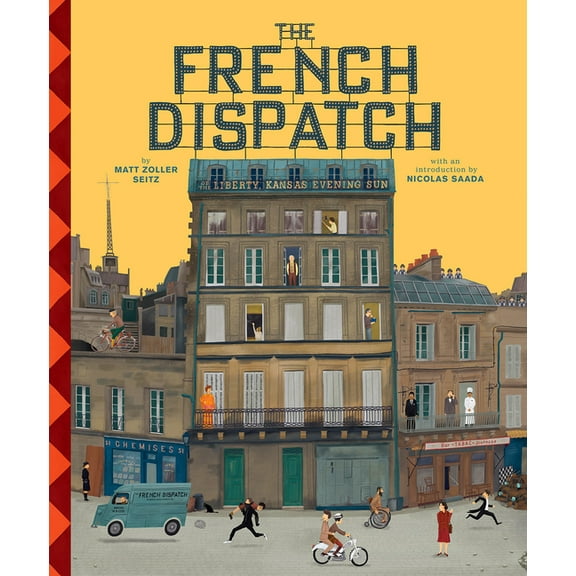 Wes Anderson Collection The Wes Anderson Collection: The French Dispatch: The French Dispatch, (Hardcover)