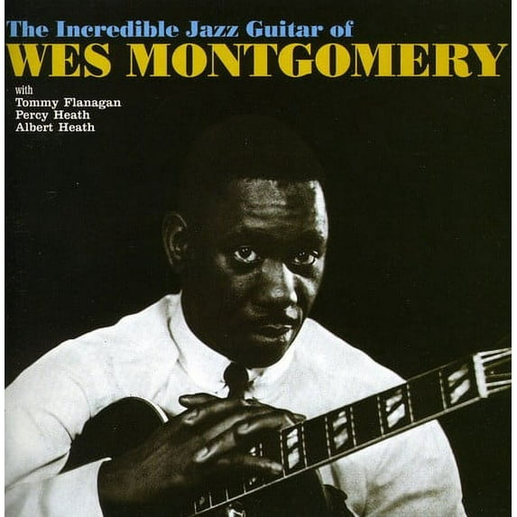 Wes Montgomery - Incredible Jazz Guitar of Wes Montgomery - Music & Performance - CD