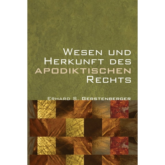 Wesen und Herkunft des Apodiktischen Rechts (Paperback)