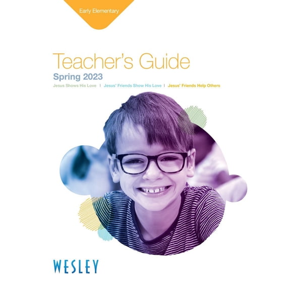 Wesley Spring 2024: Early Elementary Teacher's Guide (#3020)