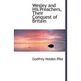 thumbnail image 1 of Wesley and His Preachers, Their Conquest of Britain (Hardcover), 1 of 1