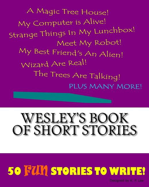 Book of Short Stories Wesley's Book Of Short Stories, (Paperback)