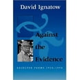 thumbnail image 1 of Pre-Owned Against the Evidence: Selected Poems, 1934 1994 (Paperback) 0819512141 9780819512147, 1 of 1