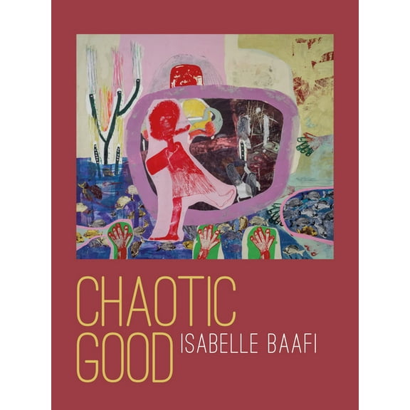 Wesleyan Poetry Chaotic Good, (Paperback)