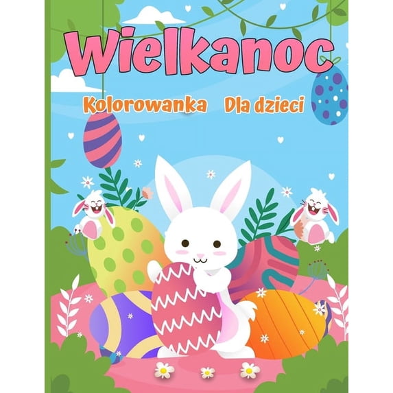 Wesolych Świąt: Wielka Wielkanocna kolorowanka z ponad 50 unikalnymi wzorami do kolorowania (Paperback)