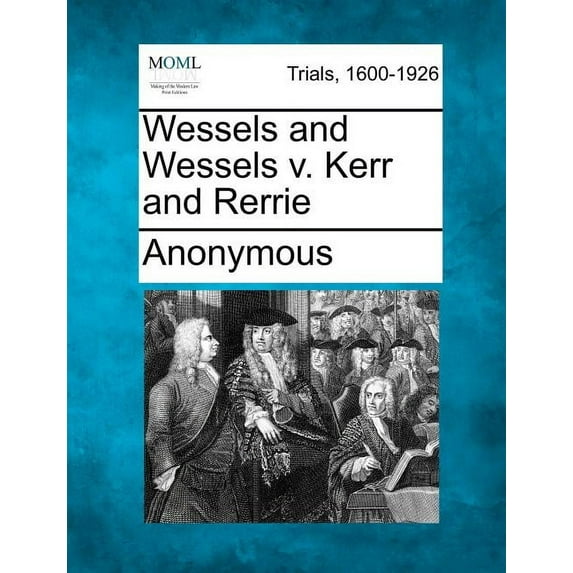 Wessels and Wessels V. Kerr and Rerrie (Paperback)