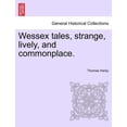 thumbnail image 1 of Wessex Tales, Strange, Lively, and Commonplace. Vol. II. (Paperback), 1 of 1