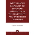 thumbnail image 1 of West African Responses to European Imperialism in the Nineteenth and Twentieth Centuries, (Paperback), 1 of 1