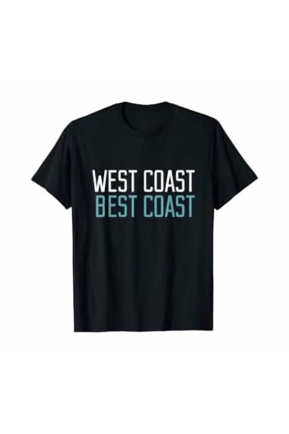 West Coast Best Coast Quote State Funny Meaning T-Shirt, Unisex T-Shirt