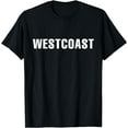 thumbnail image 1 of West Coast Hip Hop - T-Shirt, 1 of 4