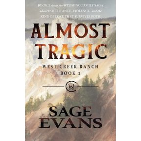 West Creek Ranch Almost Tragic, Book 2, (Paperback)