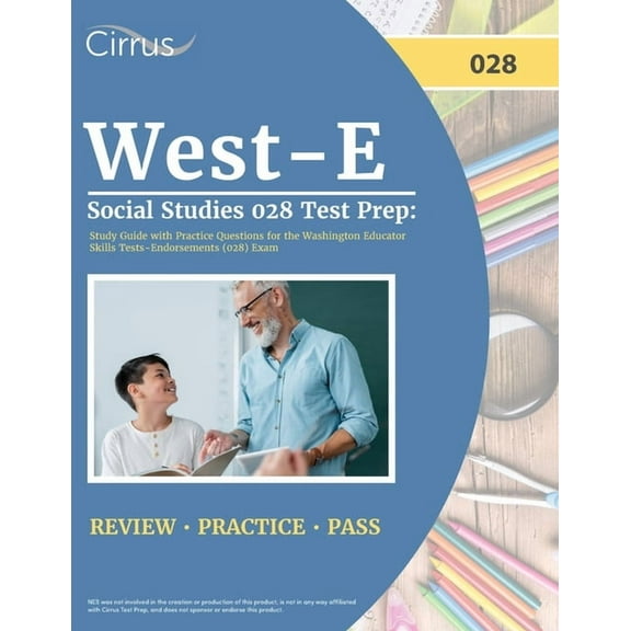West-E Social Studies 028 Test Prep: Study Guide with Practice Questions for the Washington Educator Skills Tests-Endorsements (028) Exam (Paperback)