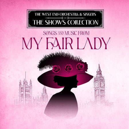 West End Orchestra & Singers - Performing Songs and Music from My Fair Lady - Music & Performance - CD