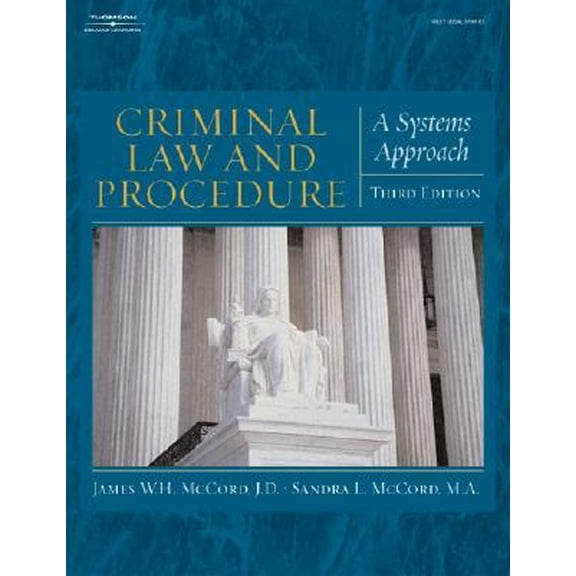 Pre-Owned West Legal Studies (Paperback): Criminal Law and Procedure for the Paralegal : A Systems Approach (Edition 3) (Paperback)