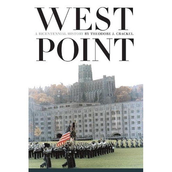 Pre-Owned West Point: A Bicentennial History (Hardcover) 0700611606 9780700611607