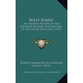 thumbnail image 1 of West Point: An Intimate Picture Of The National Military Academy And Of The Life Of The Cadet (1917) (Hardcover), 1 of 1