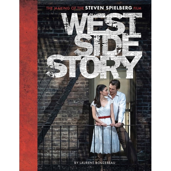 West Side Story : The Making of the Steven Spielberg Film (Hardcover)