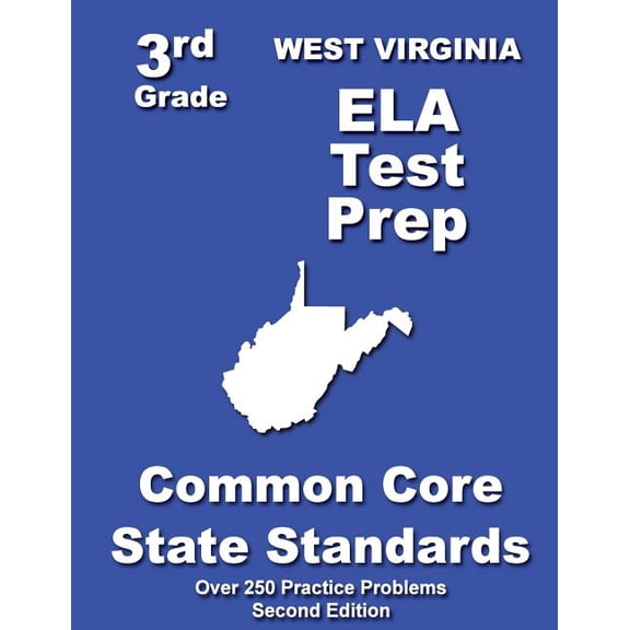 West Virginia 3rd Grade ELA Test Prep: Common Core Learning Standards, (Paperback)
