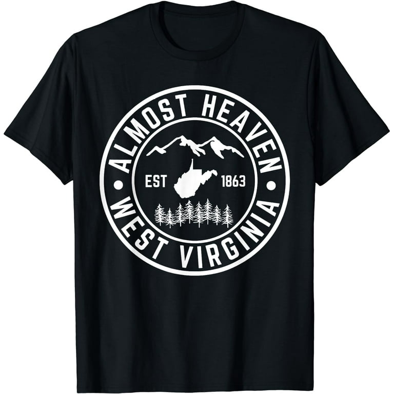 Almost Heaven T Shirt Gift For West Virginia Almost Heaven T Shirt Gift For West Virginia