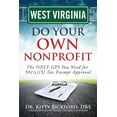 thumbnail image 1 of West Virginia Do Your Own Nonprofit : The Only GPS You Need for 501c3 Tax Exempt Approval (Paperback), 1 of 1