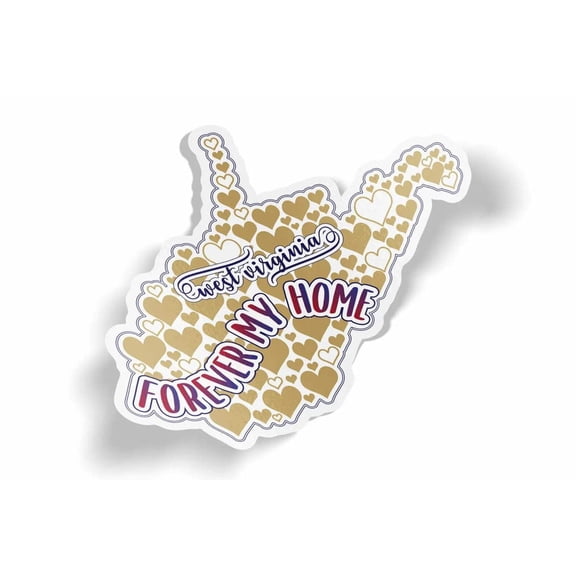 West Virginia Forever My Home Waterproof Sticker