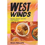 West Winds Recipes, History and Tales from Jamaica, Hardcover