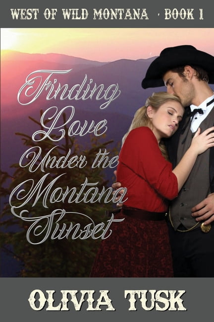 West of Wild Montana Finding Love Under the Montana Sunset (Large Print), Book 1, (Paperback)