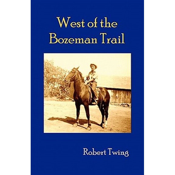 Pre-Owned West of the Bozeman Trail Paperback