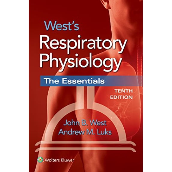 Pre-Owned West's Respiratory Physiology: The Essentials Paperback
