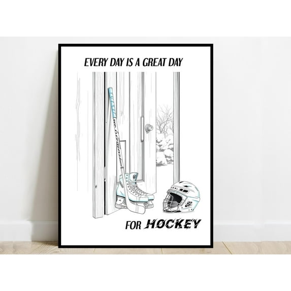 WestConfe Every day is a Great Day for Hockey | Ice Hockey Sports Quote Print | Home Office Cafe Wall Decor | Sports Gift