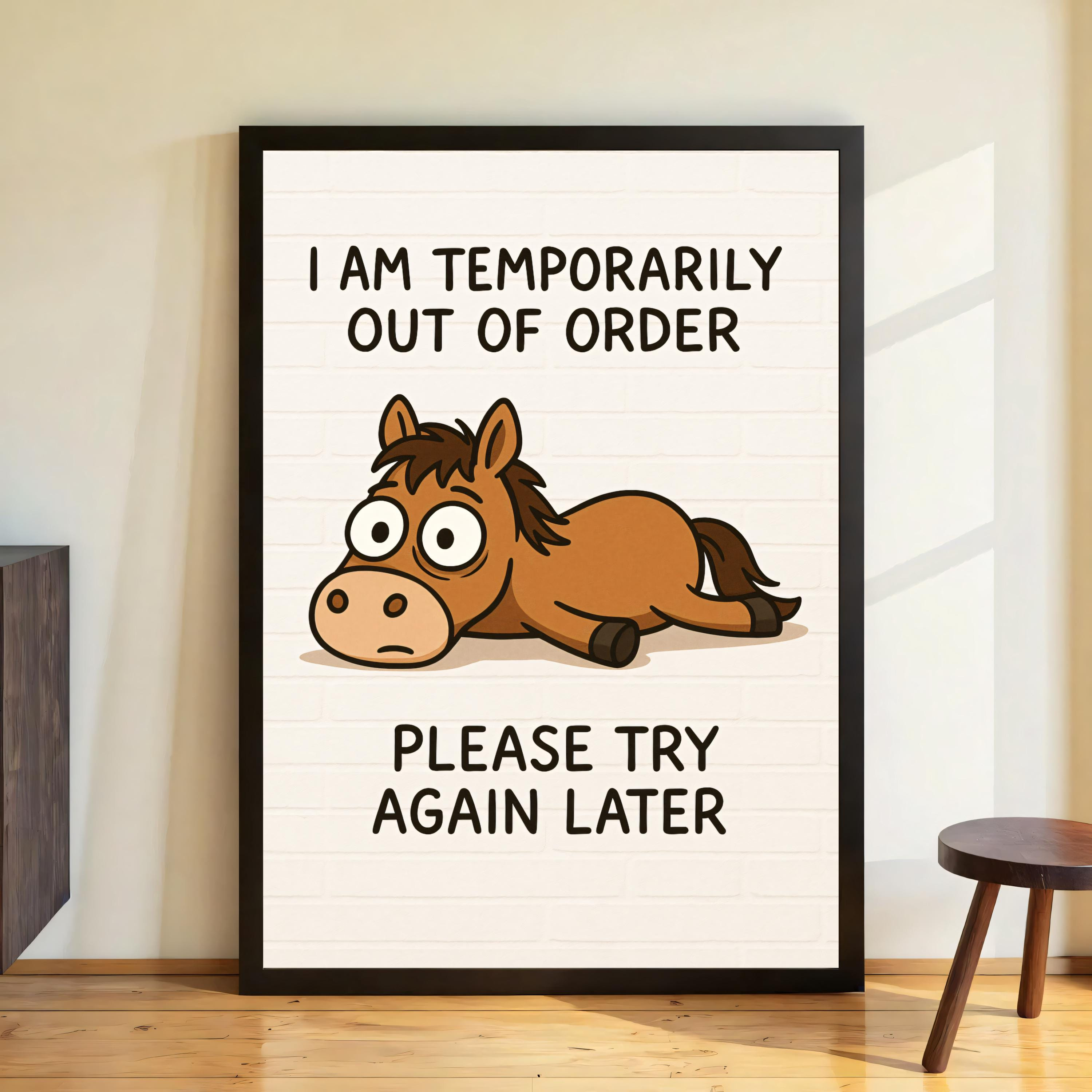 WestConfe Funny Horse Poster – I Am Temporarily Out Of Order – Humor ...