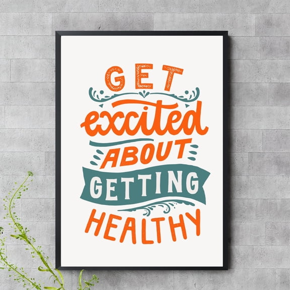 WestConfe Get Excited About Getting Healthy – Motivational Fitness Quote Wall Art – Wellness Poster