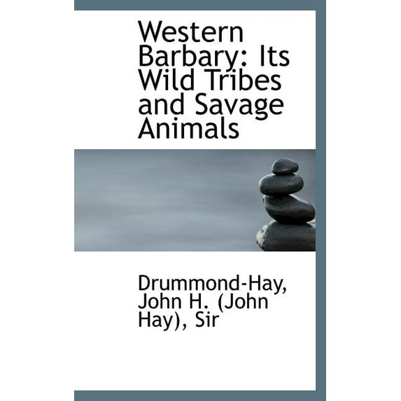 Western Barbary : Its Wild Tribes and Savage Animals (Hardcover)
