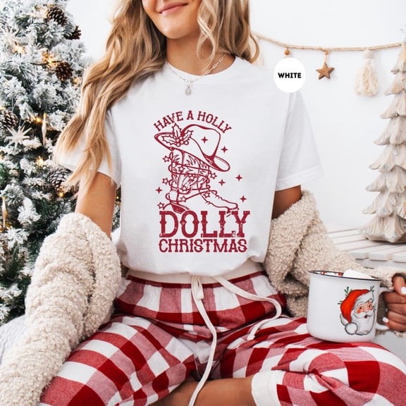 Western Christmas Shirt, Have A Holly Dolly Christmas Shirt, Nashville Christmas Tee