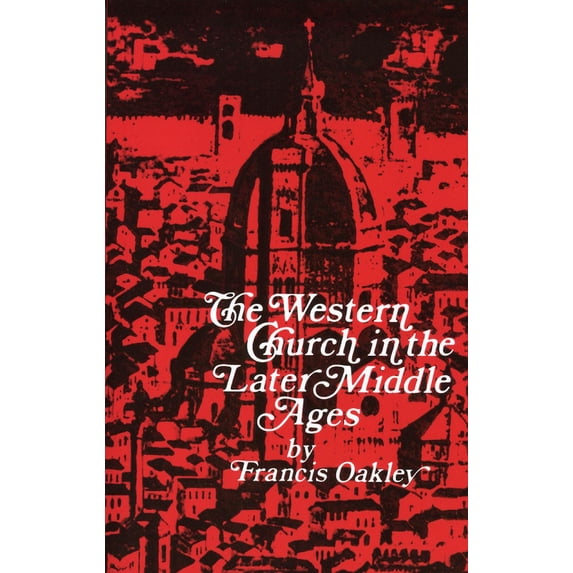 Western Church in the Later Middle Ages, (Hardcover)