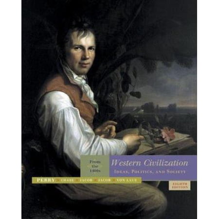 Pre-Owned Western Civilization: Ideas Politics and Society from the 1400s (Paperback) 061861303X 9780618613038