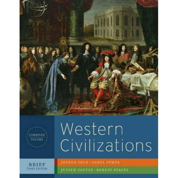 Pre-Owned Western Civilizations: Their History and Their Culture (Brief Third Edition) (Vol. One-Volume) (Paperback) 039393487X 9780393934878