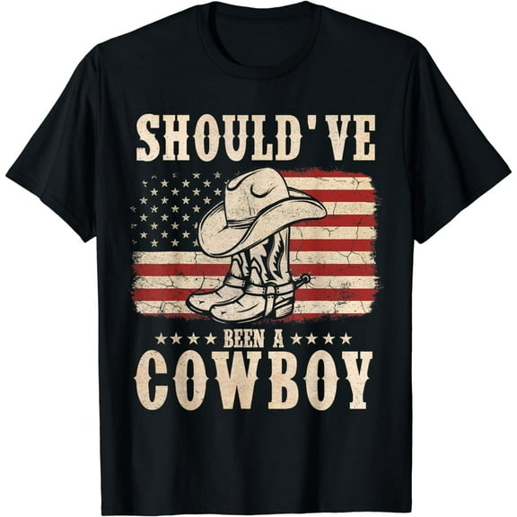 Western Cowboy Hat Boots I Should Have Been A Cowboy T-Shirt