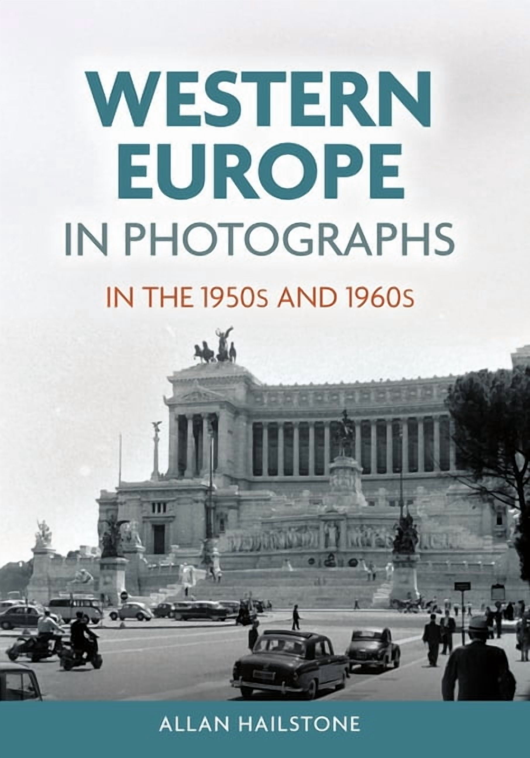 Western Europe in Photographs in the 1950s and 1960s, (Paperback)