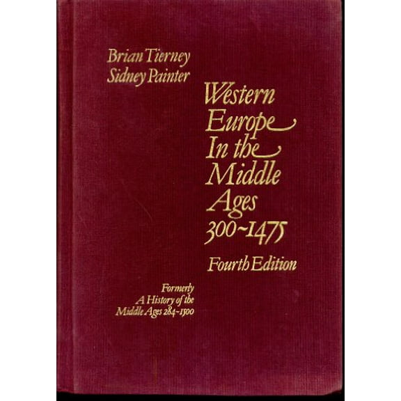 Pre-Owned Western Europe in the Middle Ages, 300-1475 : Formerly Entitled a History of the Middle Ages, 284-1500 (Hardcover) 9780394330600