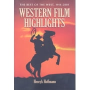 Western Film Highlights The Best of the West, 1914-2001, Paperback